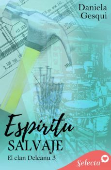 espiritu salvaje (el clan delcanu 3) (ebook)-daniela gesqui-9788418646447