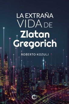 (i.b.d.) la extraña vida de zlatan gregorich-roberto kozulj-9788418665547