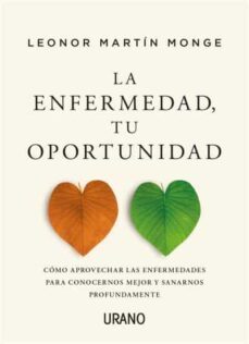 la enfermedad, tu oportunidad-leonor martin monge-9788418714047