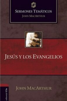 sermones tematicos sobre jesus y los evangelios-john f. macarthur-9788418810947