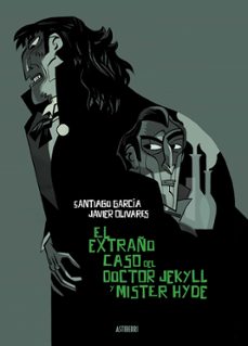 el extraño caso del doctor jekyll y mister hyde-santiago;olivares, javier garcia-javier olivares-9788418909047