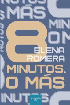 8 minutos. o mas-elena romera-9788418910647