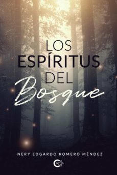 (i.b.d.) los espiritus del bosque-nery edgardo romero mendez-9788418921247