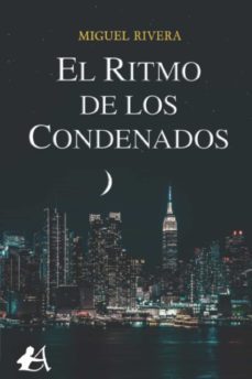 el ritmo de los condenados-miguel rivera-9788418958847