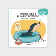 vini goloso y el queso apestoso (mis primeras lecturas +4)-gracia iglesias-9788418964947