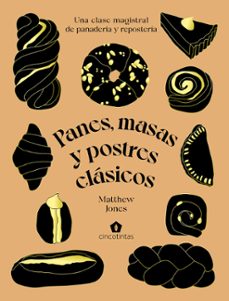 panes, masas y postres clasicos: una clase magistral de panaderia y reposteria-matthew jones-9788419043047