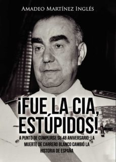 ¡fue la cia, estupidos!-amadeo martinez ingles-9788419074447