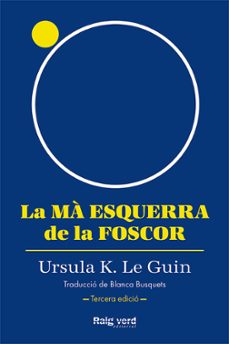 la ma esquerra de la foscor (3ª ed.)-ursula k. le guin-9788419206947