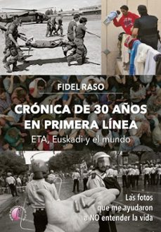 cronica de 30 años en primera linea (ebook)-fidel raso-9788419227447