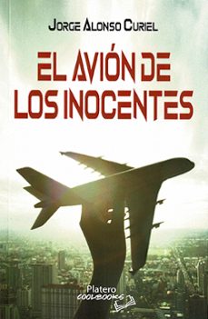 el avion de los inocentes-jorge alonso curiel-9788419492647