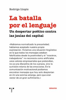 la batalla por el lenguaje: un despertar poetico contra las jaulas del capital-rodrigo llopis-9788419525147