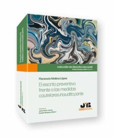 el escrito preventivo frente a las medidas cautelares inaudita parte-florencio molina lopez-9788419580047