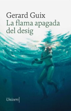 la flama apagada del desig (ebook)-gerard guix badosa-9788419721747