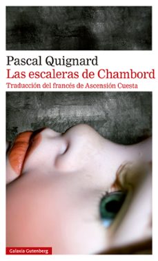 las escaleras de chambord-pascal quignard-9788419738547