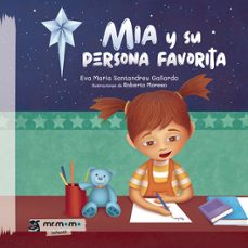 mia y su persona favorita-eva maria santandreu gallardo-9788419762047