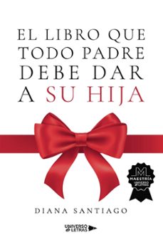 el libro que todo padre debe dar a su hija (ebook)-diana santiago-9788419776747