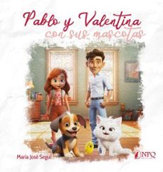 pablo y valentina con sus mascotas-maria jose segui-9788419924247