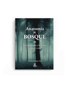 anatomía del bosque. entre la floresta y la natura. emboscar y sentir-9788419926647