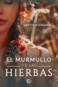 el murmullo de las hierbas-odette biermann-9788419995247