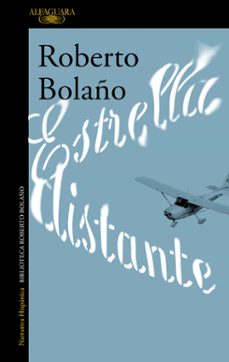 estrella distante-roberto bolaño-9788420426747