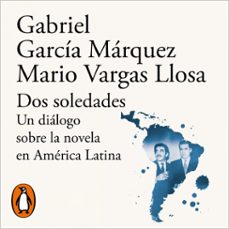 dos soledades-mario vargas llosa-gabriel garcia marquez-9788420456447