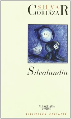 silvalandia-julio cortazar-9788420482347