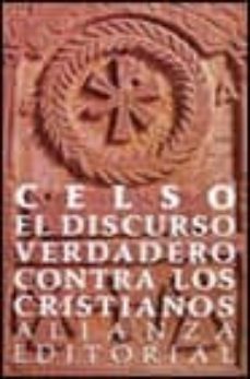 el discurso verdadero contra los cristianos-9788420603247