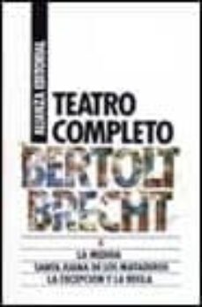 la medida; santa juana de los mataderos; la excepcion de la regla (teatro completo; t.4)-9788420604947