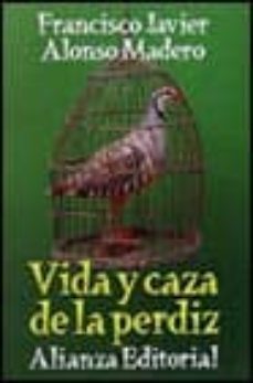 vida y caza de la perdiz-9788420607047