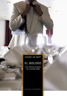 el goloso: una historia europea de la buena mesa-francisco sert welsch-9788420651347