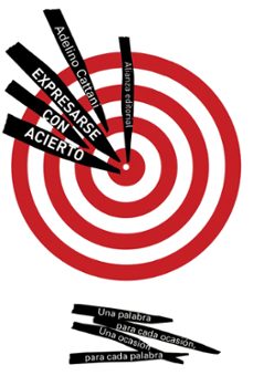 expresarse con acierto: una palabra para cada ocasion, una ocasio n para cada palabra-9788420674247