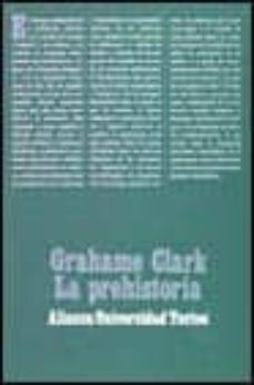 la prehistoria (3ª ed.)-clark grahame-9788420680347