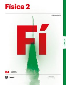fisica 2º bachillerato lomloe codigo abierto mec ed 2023-9788421874547