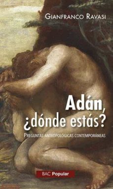 adan, ¿donde estas?. preguntas antropologicas contemporaneas-9788422021247