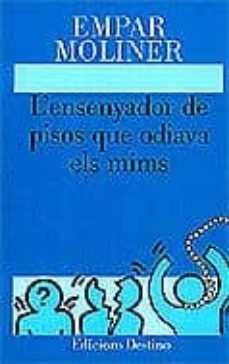 l ensenyador de pisos que odiava els mims-empar moliner-9788423331147