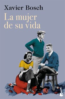 la mujer de su vida-xavier bosch-9788423367047