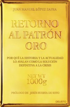 retorno al patrón oro (ebook)-juan manuel lopez zafra-9788423418947