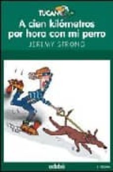 a cien kilometros por hora con mi perro-jeremy strong-9788423657247