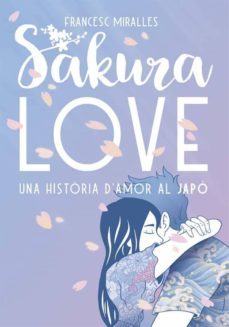 sakura love: una historia d'amor a japo-francesc miralles-9788424664947