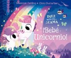 diez minutos y a dormir. bebe unicornio-rhiannon fielding-9788424671747