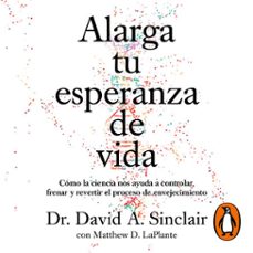 alarga tu esperanza de vida-david a. sinclair-9788425359347