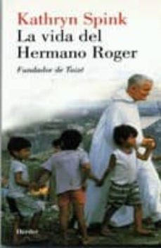 la vida del hermano roger: fundador de taize-kathryn spink-9788425425547
