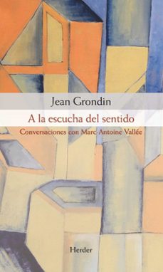a la escucha del sentido: conversaciones con marc-antoine vallee-9788425431647