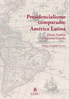 presidencialismo comparado: america latina-dieter nohlen-antonio garrido-9788425918247