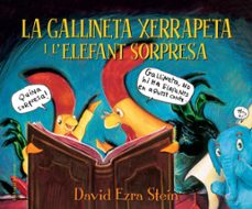 la gallineta xerrapeta i l elefant sorpresa-david ezra stein-9788426145147