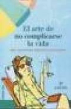 el arte de complicarse la vida-9788427025547