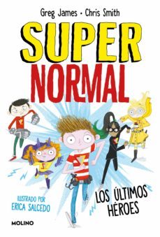 supernormal 4 - los últimos héroes (ebook)-chris smith-9788427227347