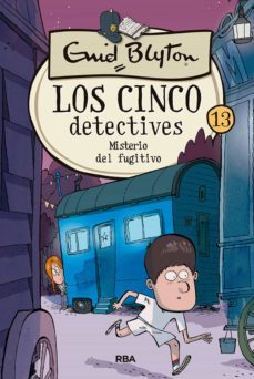 los cinco detectives 13 - misterio del fugitivo (ebook)-enid blyton-9788427299047