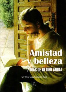 amistad y belleza-maria pilar avellaneda ruiz-9788428408547