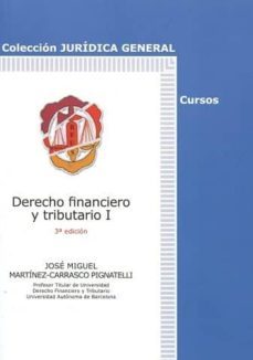 derecho financiero y tributario i (3ª ed.)-jose martinez carrasco pignatelli-9788429019247
